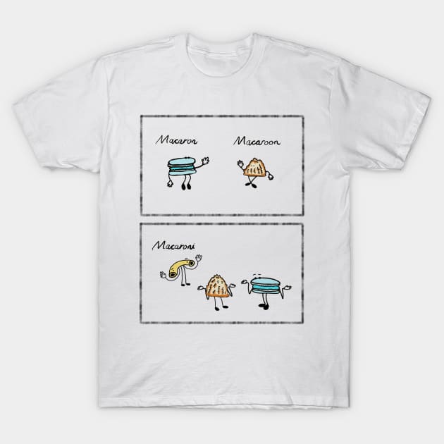 Macaron, Macaroon, Macaroni T-Shirt by kryswolf